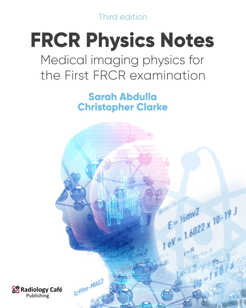 Buy FRCR Physics Notes: Medical imaging physics for the First FRCR examination (English, Paperback, Sarah Abdulla, Christopher Clarke) Online at Best Price - GlowMirror