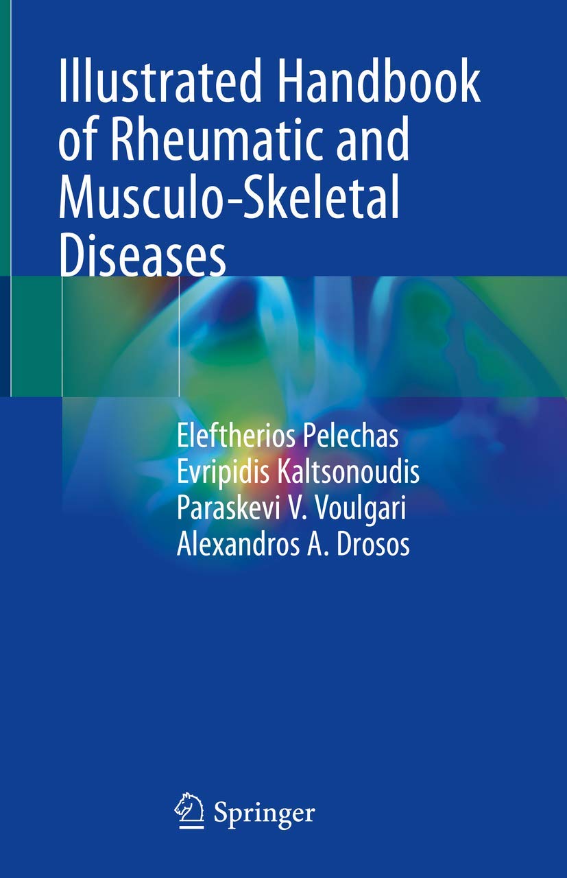 Buy ILLUSTRATED HANDBOOK OF RHEUMATIC AND MUSCULO SKELETAL DISEASES (HB 2019) (English, Paperback, Eleftherios Pelechas, Evripidis Kaltsonoudis, Parask... Online at Best Price - GlowMirror
