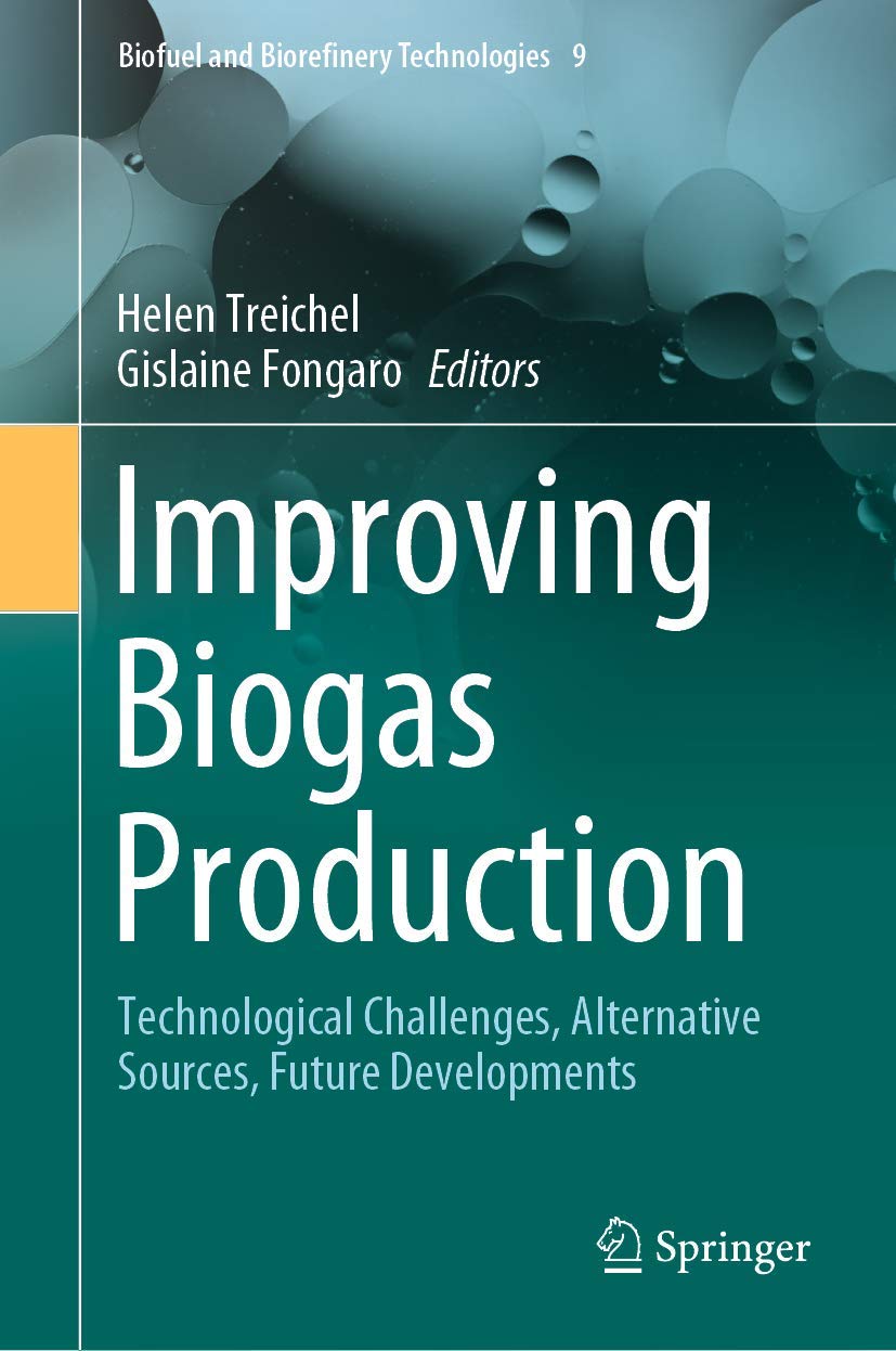 Buy Improving Biogas Production: Technological Challenges, Alternative Sources, Future Developments: 9 (Biofuel and Biorefinery Technologies) (English,... Online at Best Price - GlowMirror