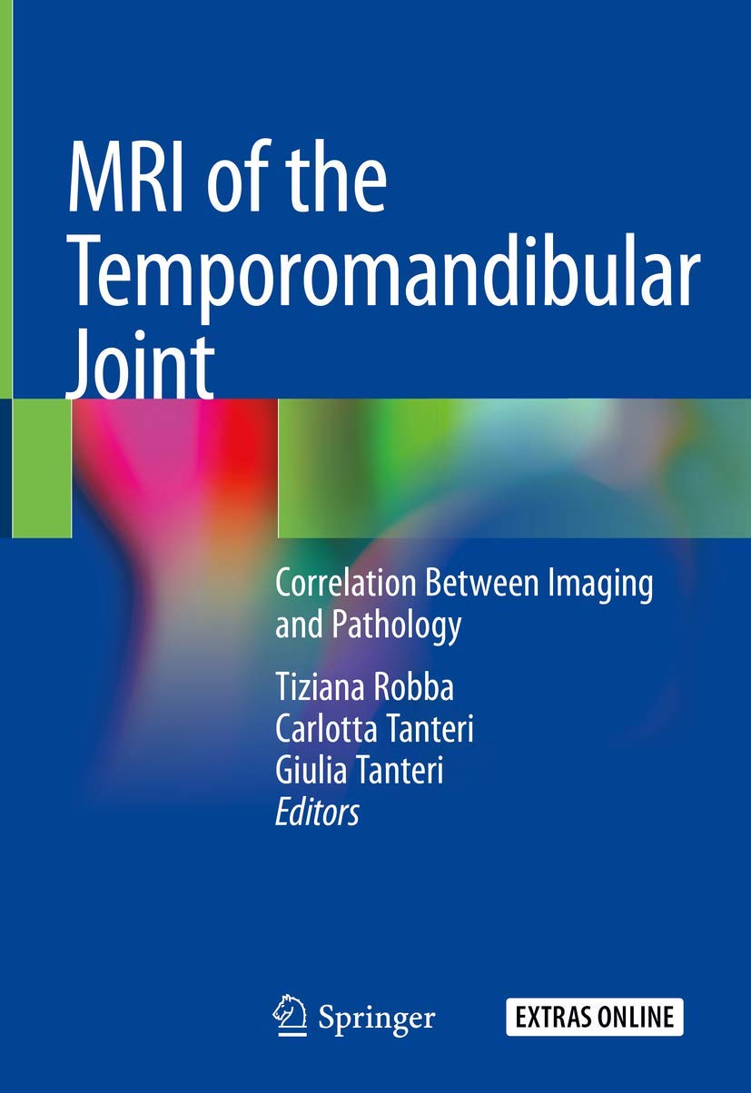Buy MRI of the Temporomandibular Joint: Correlation Between Imaging and Pathology (English, Paperback, Tiziana Robba, Carlotta Tanteri, Giulia Tanteri) Online at Best Price - GlowMirror