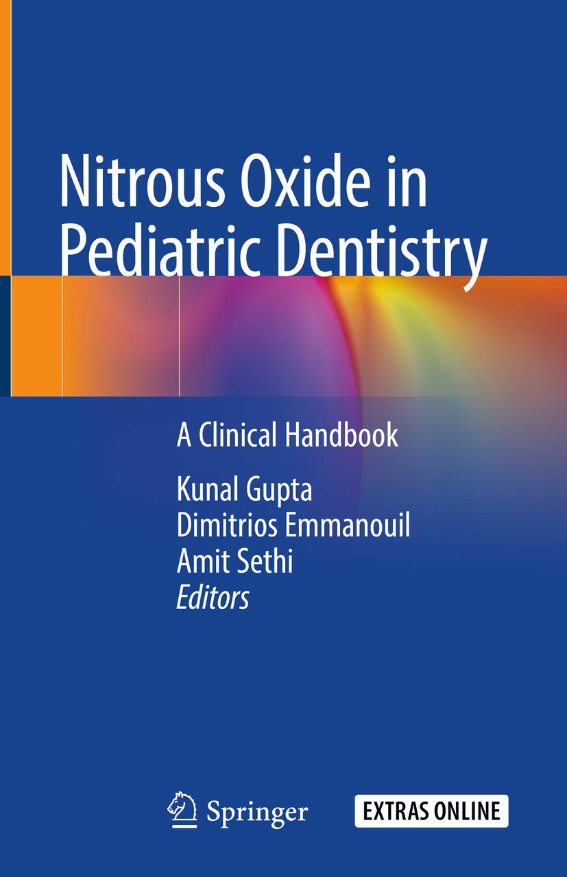 Buy Nitrous Oxide in Pediatric Dentistry: A Clinical Handbook (English, Paperback, Kunal Gupta, Dimitrios Emmanouil, Amit Sethi) Online at Best Price - GlowMirror