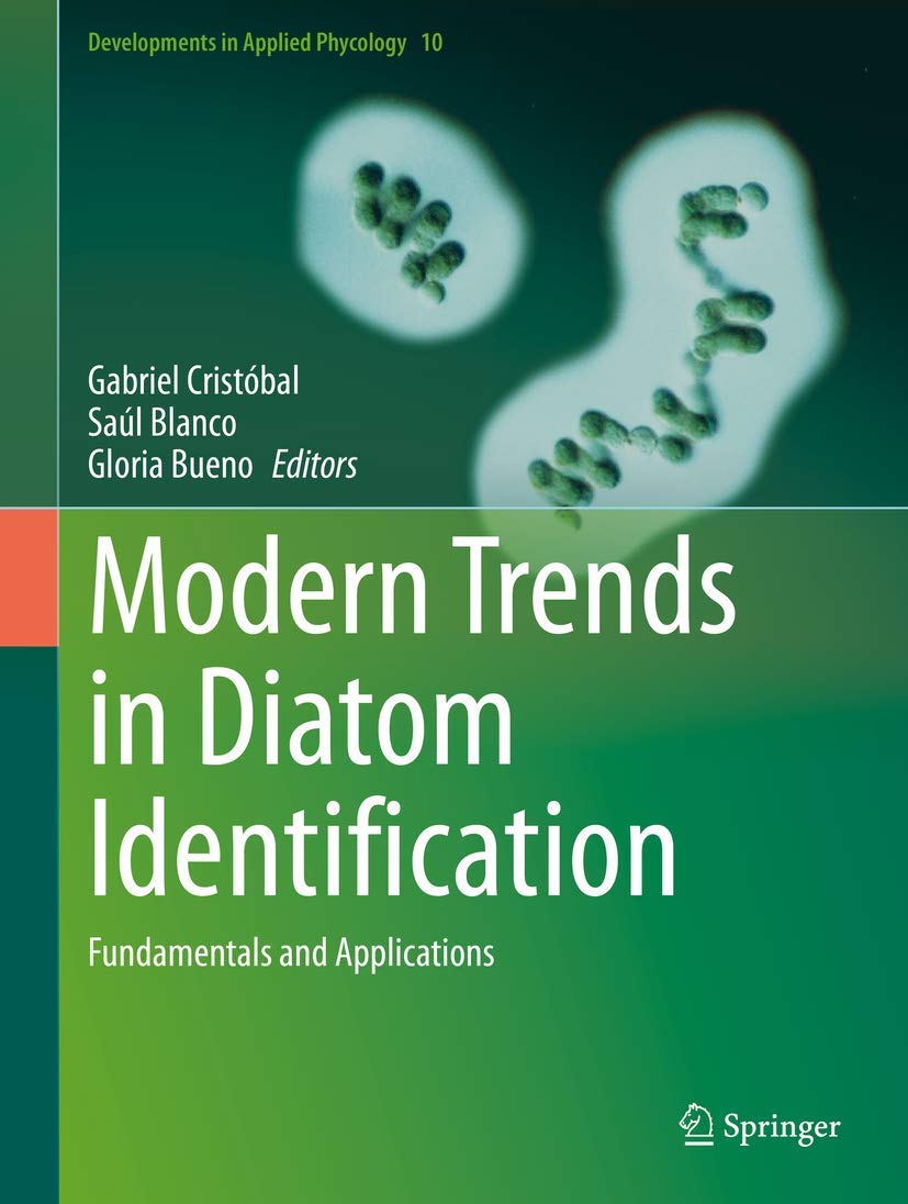 Buy Modern Trends in Diatom Identification: Fundamentals and Applications: 10 (Developments in Applied Phycology) (English, Paperback, Gabriel Cristo´b... Online at Best Price - GlowMirror