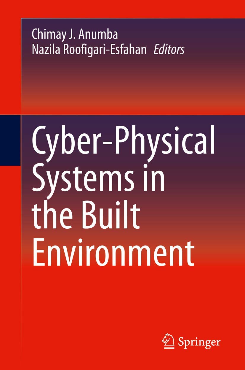 Buy Cyber-Physical Systems in the Built Environment (English, Paperback, Chinemelu J. Anumba, Nazila Roofigari) Online at Best Price - GlowMirror