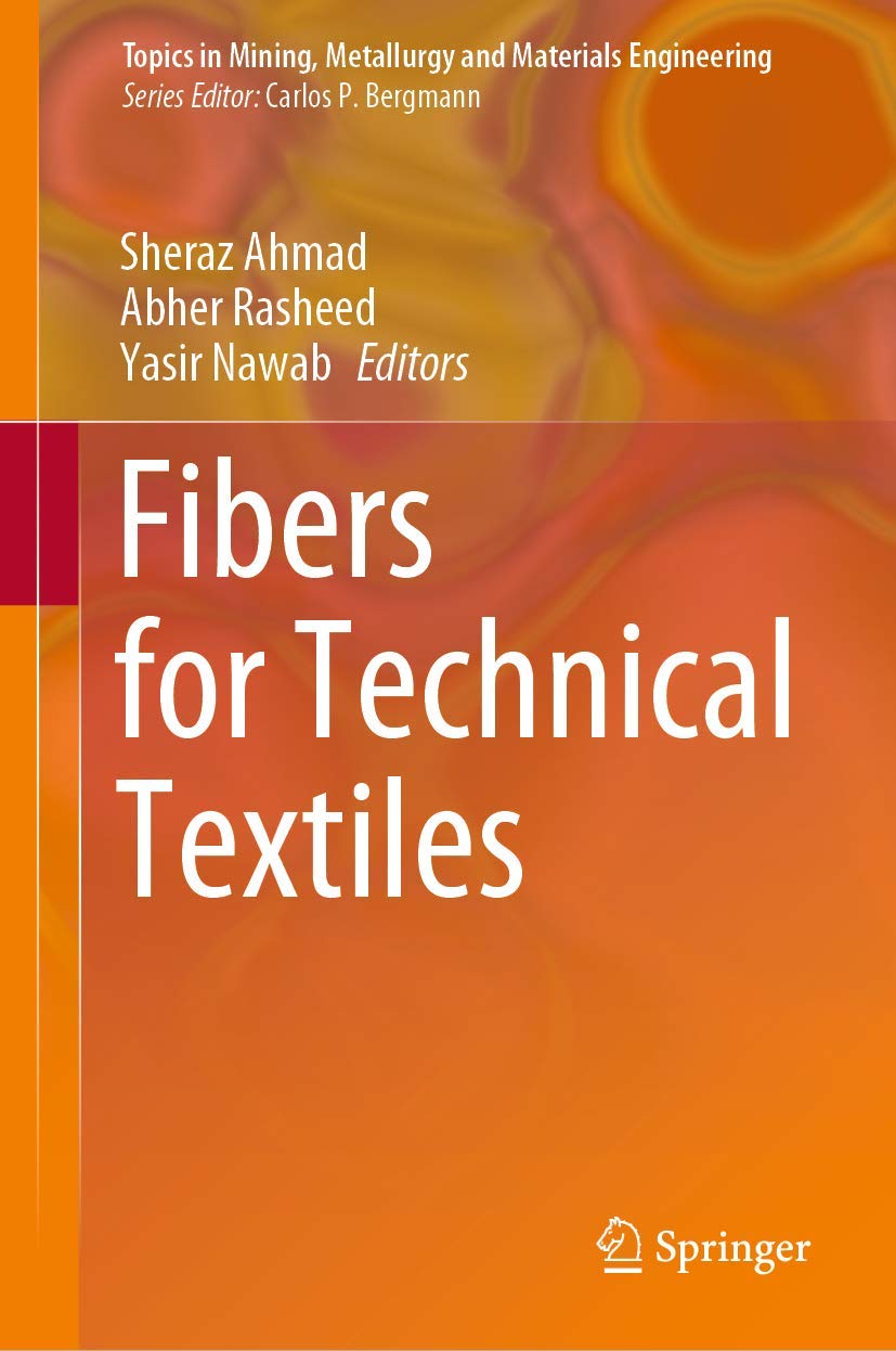 Buy Fibers for Technical Textiles (Topics in Mining, Metallurgy and Materials Engineering) (English, Paperback, Sheraz Ahmad, Abher Rasheed, Yasir Nawab) Online at Best Price - GlowMirror