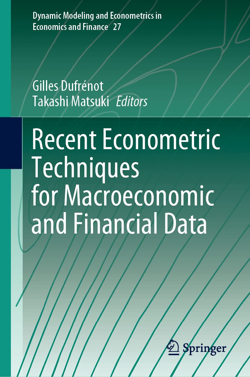 Buy Recent Econometric Techniques for Macroeconomic and Financial Data: 27 (Dynamic Modeling and Econometrics in Economics and Finance, 27) (English, P... Online at Best Price - GlowMirror