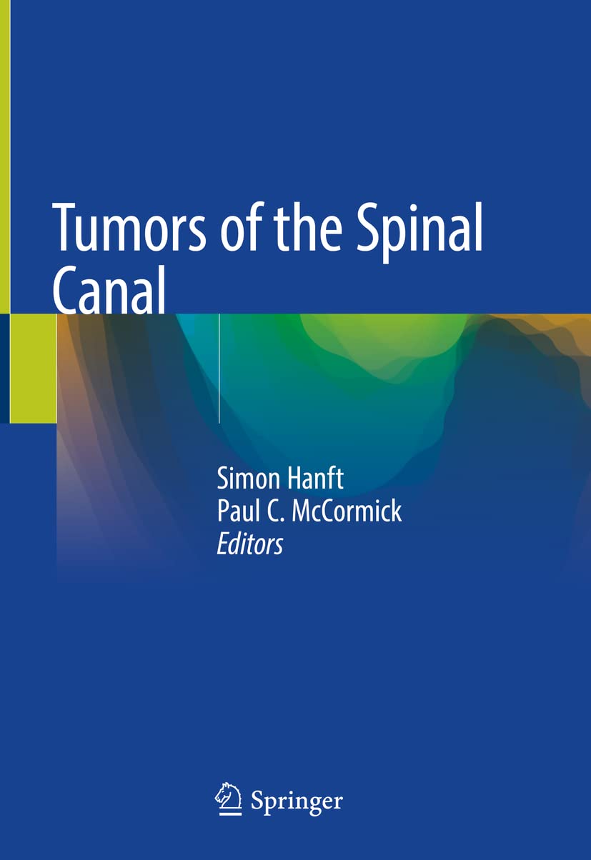 Buy Tumors of the Spinal Canal (English, Paperback, Simon Hanft, Paul C. McCormick) Online at Best Price - GlowMirror