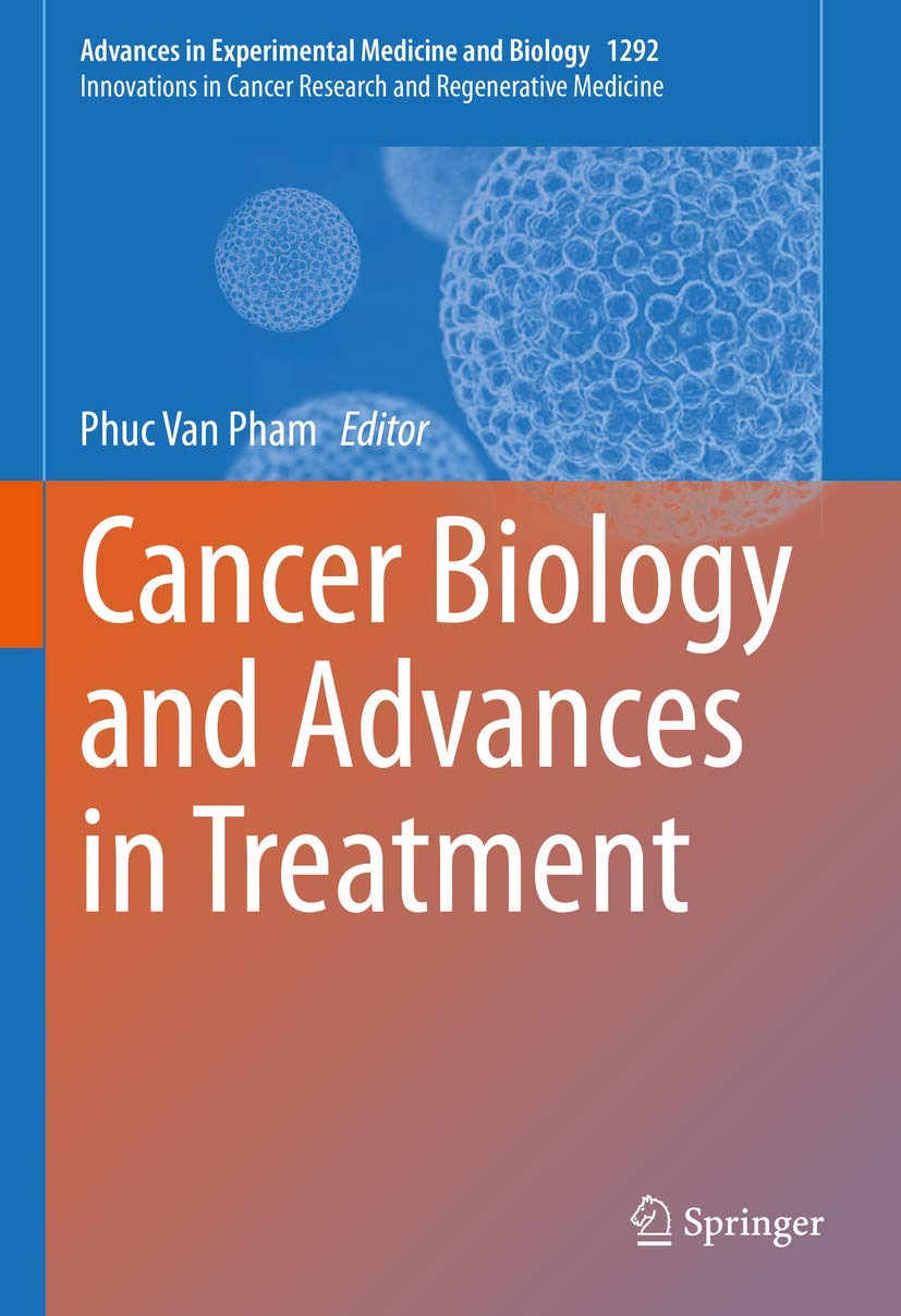 Buy Cancer Biology and Advances in Treatment: 1292 (Advances in Experimental Medicine and Biology: Innovations in Cancer Research and Regenerative Medi... Online at Best Price - GlowMirror