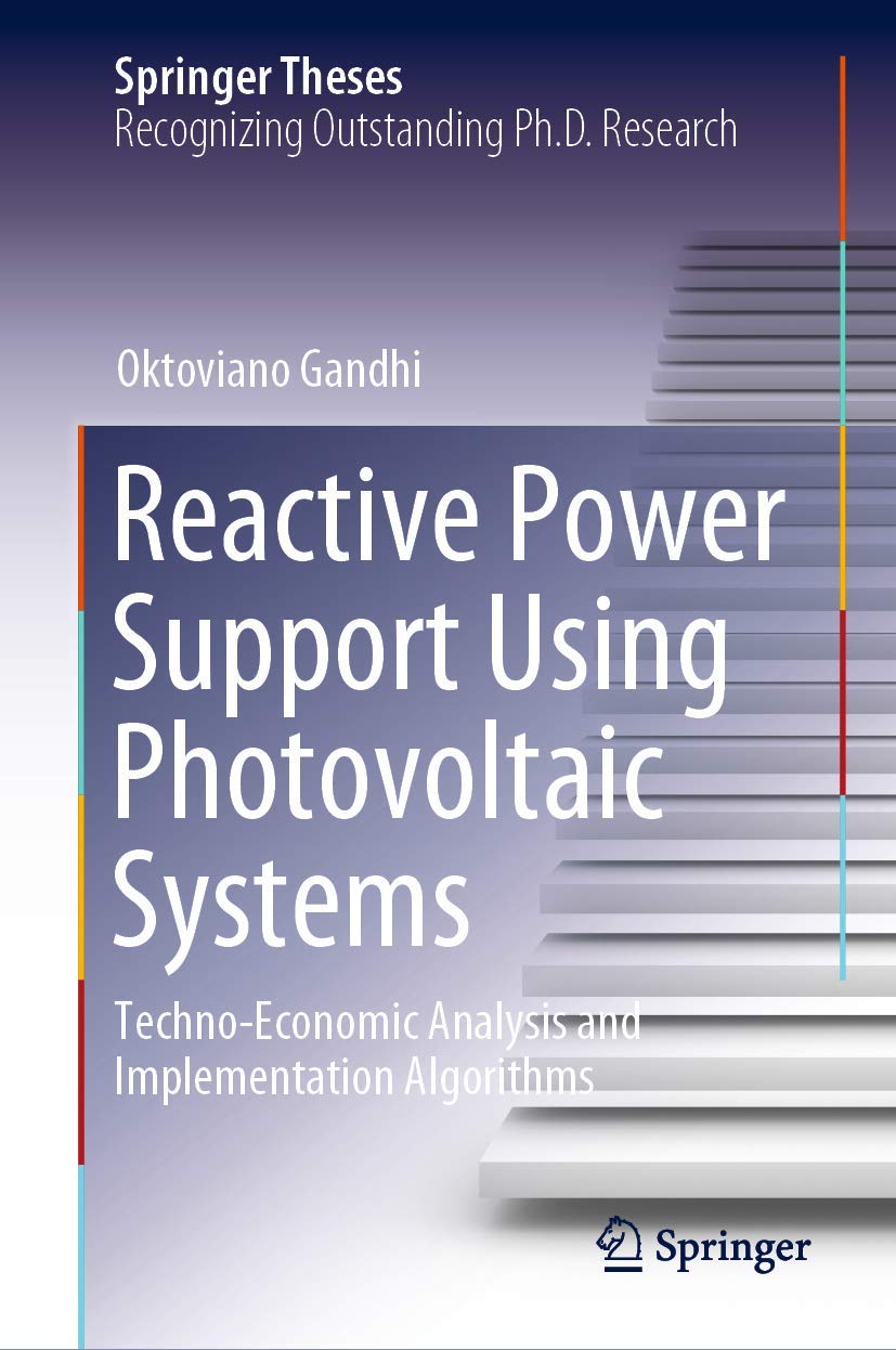Buy Reactive Power Support Using Photovoltaic Systems: Techno-economic Analysis and Implementation Algorithms (Springer Theses) (English, Paperback, Ok... Online at Best Price - GlowMirror