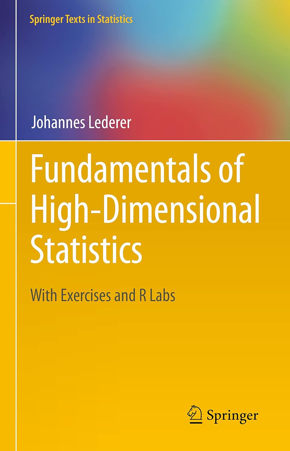 Buy Fundamentals of High-Dimensional Statistics: With Exercises and R Labs (Springer Texts in Statistics) (English, Paperback, Johannes Lederer) Online at Best Price - GlowMirror