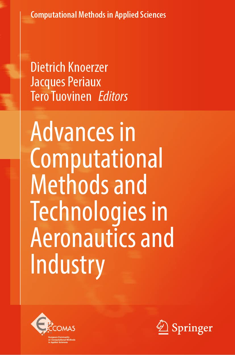 Buy Advances in Computational Methods and Technologies in Aeronautics and Industry: 57 (Computational Methods in Applied Sciences) (English, Hardcover,... Online at Best Price - GlowMirror