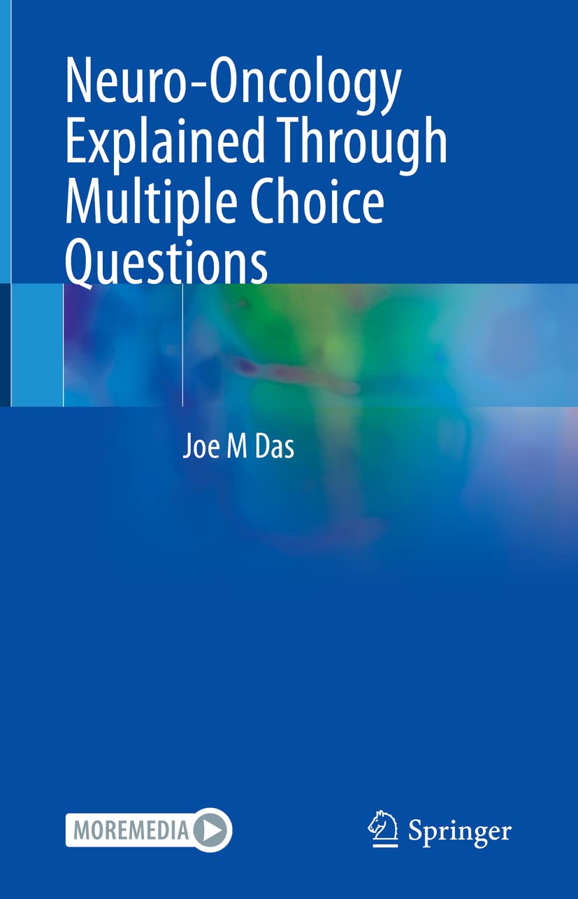 Buy Neuro-Oncology Explained Through Multiple Choice Questions (English, Paperback, Joe M Das) Online at Best Price - GlowMirror