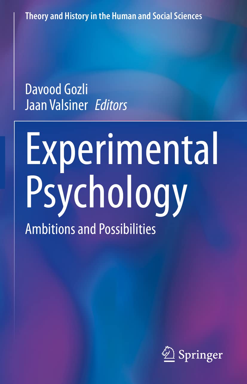 Buy Experimental Psychology: Ambitions and Possibilities (Theory and History in the Human and Social Sciences) (English, Paperback, Davood Gozli, Jaan ... Online at Best Price - GlowMirror