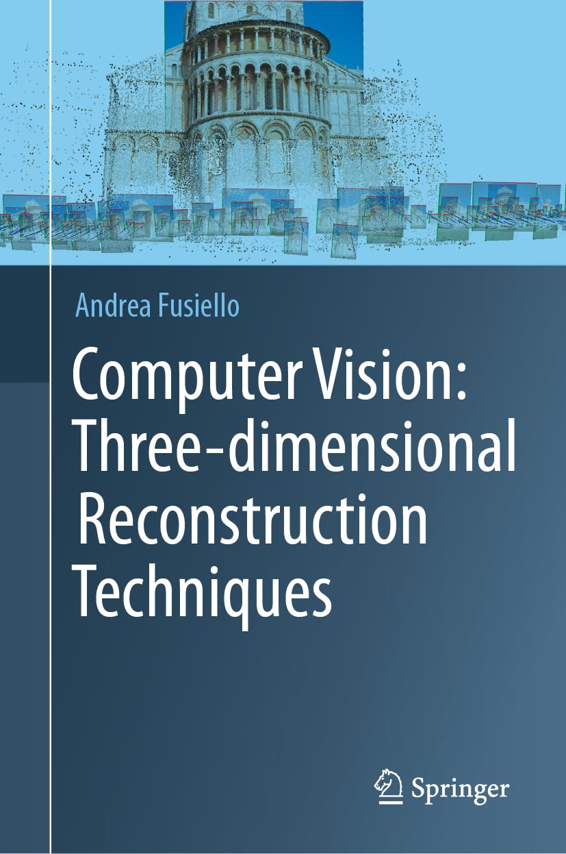 Buy Computer Vision: Three-dimensional Reconstruction Techniques (English, Paperback, Andrea Fusiello) Online at Best Price - GlowMirror