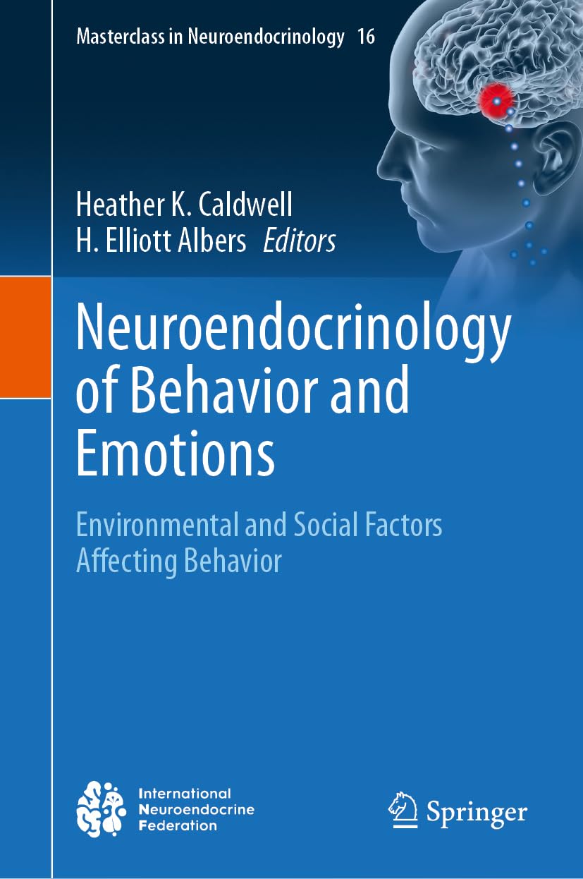 Buy Neuroendocrinology of Behavior and Emotions: Environmental and Social Factors Affecting Behavior: 16 (Masterclass in Neuroendocrinology) (English, ... Online at Best Price - GlowMirror