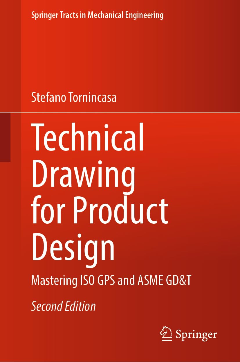 Buy Technical Drawing for Product Design: Mastering ISO GPS and ASME GD&T (Springer Tracts in Mechanical Engineering) (English, Paperback, Stefano Torn... Online at Best Price - GlowMirror