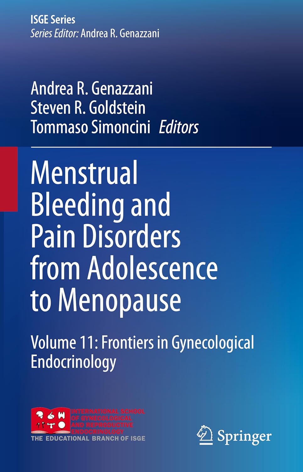 Buy Menstrual Bleeding and Pain Disorders from Adolescence to Menopause: Volume 11: Frontiers in Gynecological Endocrinology (ISGE Series) (English, Pa... Online at Best Price - GlowMirror