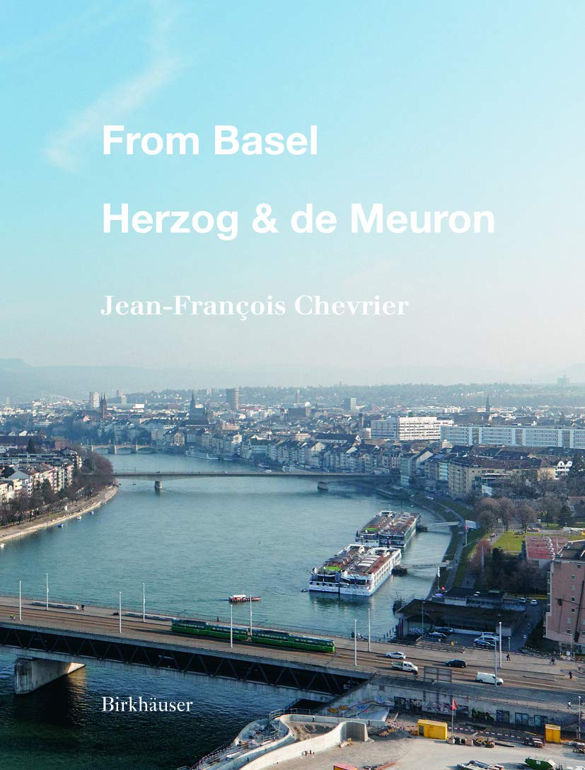 Buy From Basel Herzog & de Meuron (English, Paperback, Jean-Franois Chevrier, lia Pijollet, Georg Dupin) Online at Best Price - GlowMirror
