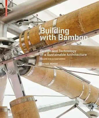 Buy Building with Bamboo: Design and Technology of a Sustainable Architecture Second and revised edition (English, Paperback, Gernot Minke) Online at Best Price - GlowMirror