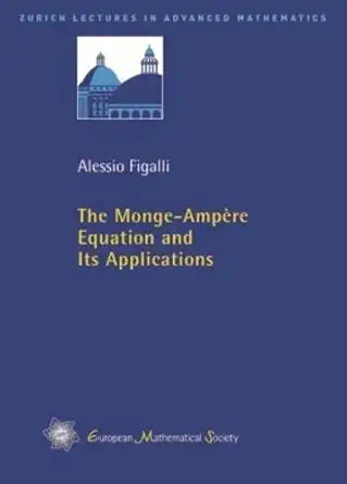 Buy The Monge-Ampere Equation and Its Applications (Zurich Lectures in Advanced Mathematics) (English, Paperback, Alessio Figalli) Online at Best Price - GlowMirror