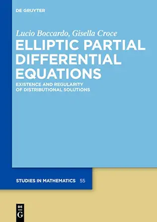 Buy Elliptic Partial Differential Equations: Existence and Regularity of Distributional Solutions: 55 (De Gruyter Studies in Mathematics, 55) (English,... Online at Best Price - GlowMirror
