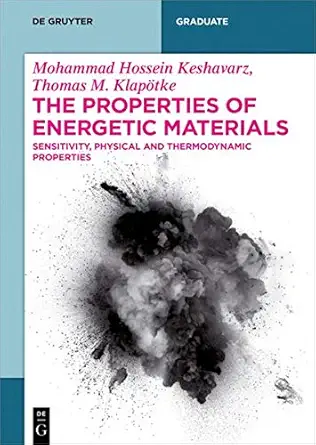 Buy The Properties of Energetic Materials: Sensitivity, Physical and Thermodynamic Properties (English, Paperback, Mohammad Hossein Keshavarz) Online at Best Price - GlowMirror