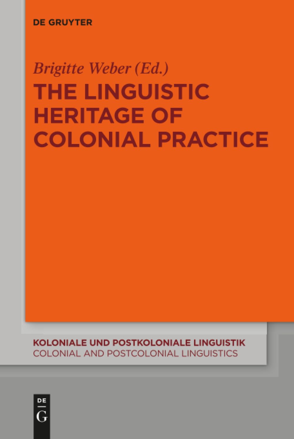 Buy The Linguistic Heritage of Colonial Practice: 13 (Koloniale und Postkoloniale Linguistik / Colonial and Postcolonial Linguistics (KPL/CPL), 13) (En... Online at Best Price - GlowMirror