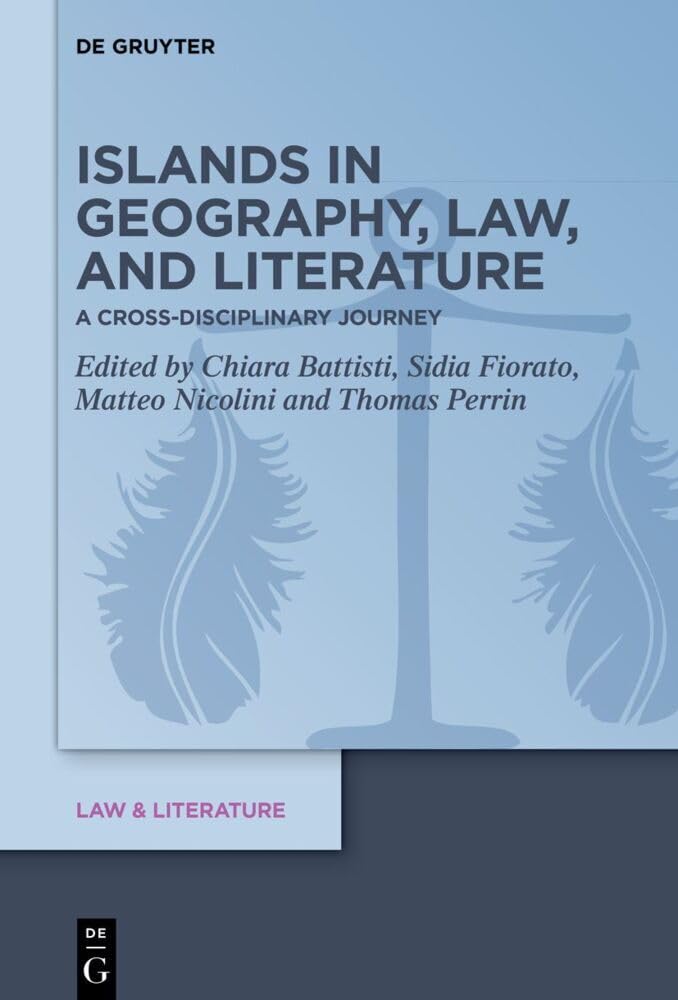 Buy Islands in Geography, Law, and Literature: A Cross-Disciplinary Journey: 20 (Law & Literature, 20) (English, Paperback, Chiara Battisti, Sidia Fior... Online at Best Price - GlowMirror