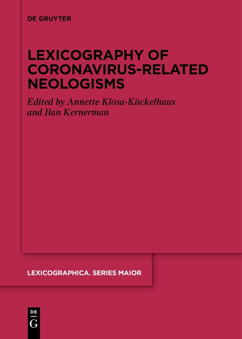Buy Lexicography of Coronavirus-related Neologisms: 163 (Lexicographica. Series Maior, 163) (English, Hardcover, Annette Klosa-Kückelhaus, Ilan Kernerman) Online at Best Price - GlowMirror