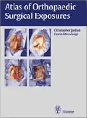 Buy Atlas of Orthopaedic Surgical Exposures (English, Paperback, C. Jordan, E. Mirzabeigi) Online at Best Price - GlowMirror