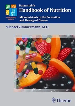 Buy Burgerstein's Handbook of Nutrition: Micronutrients in the Prevention and Therapy of Disease (English, Paperback, Michael B. Zimmermann) Online at Best Price - GlowMirror