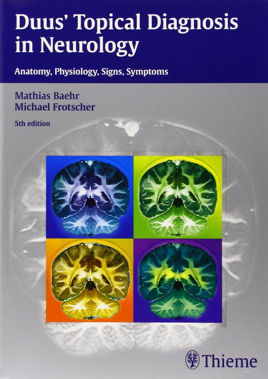 Buy Duus' Topical Diagnosis in Neurology: Anatomy, Physiology, Signs, Symptoms (English, Paperback, Mathias Baehr) Online at Best Price - GlowMirror