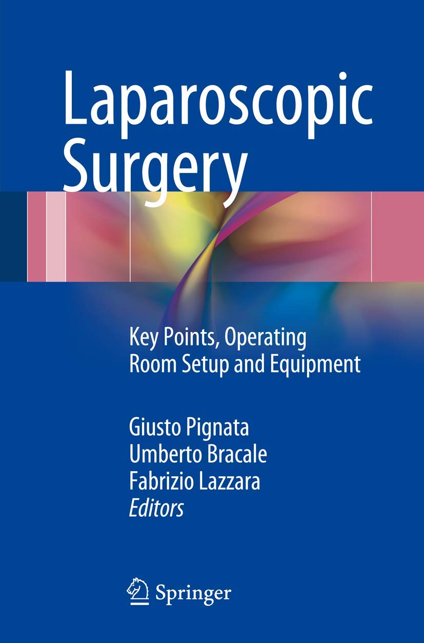 Buy Laparoscopic Surgery: Key Points, Operating Room Setup and Equipment (English, Paperback, Giusto Pignata, Umberto Bracale, Fabrizio Lazzara) Online at Best Price - GlowMirror