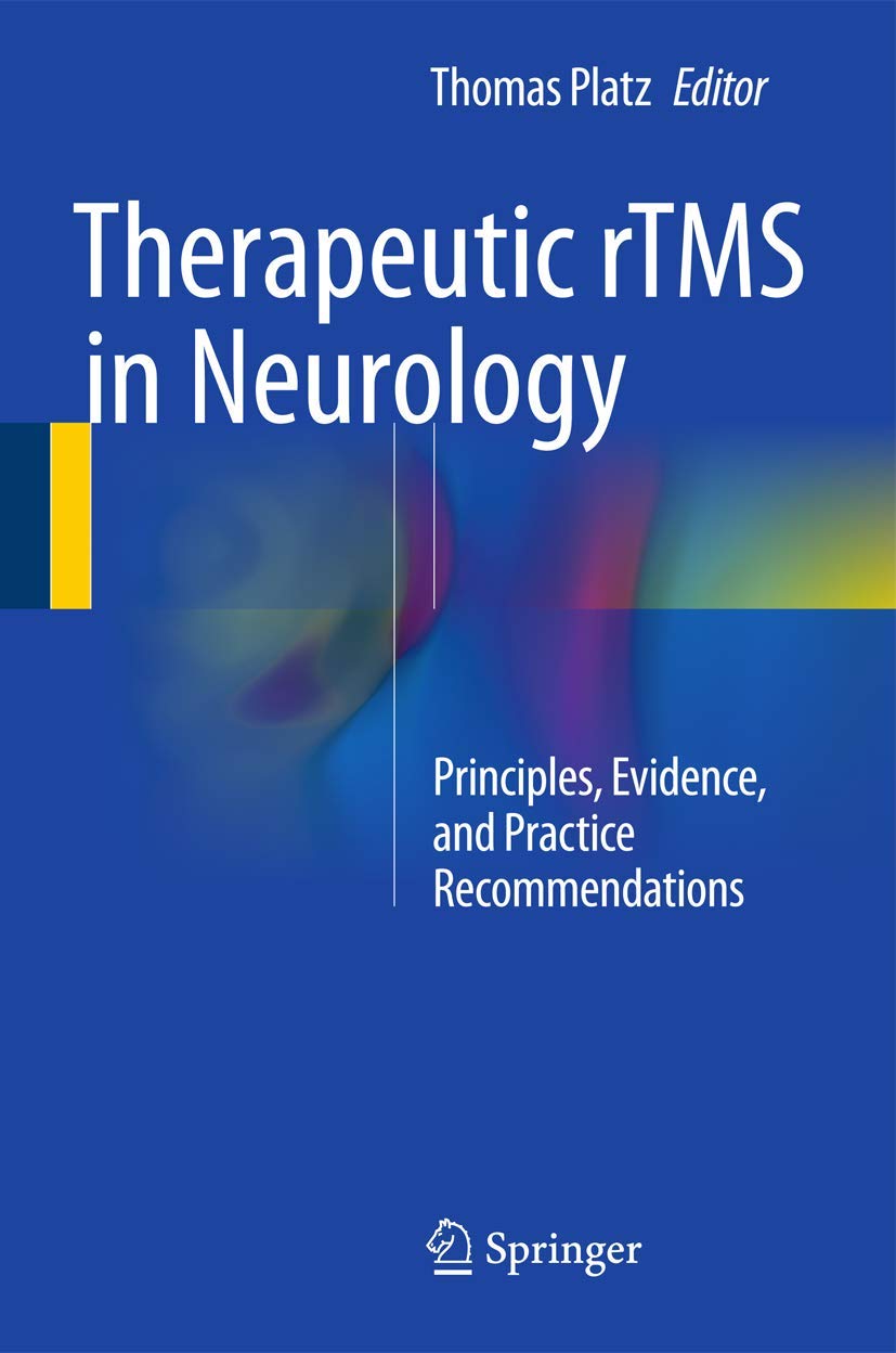 Buy Therapeutic Rtms in Neurology: Principles, Evidence, and Practice Recommendations (English, Paperback, Thomas Platz) Online at Best Price - GlowMirror