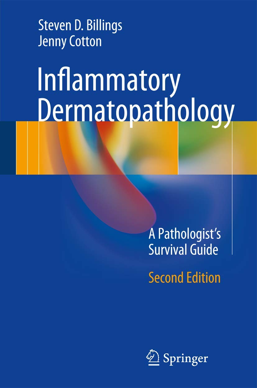 Buy Inflammatory Dermatopathology A Pathologists Survival Guide 2ED (HB 2016) (English, Paperback, Billings S D) Online at Best Price - GlowMirror