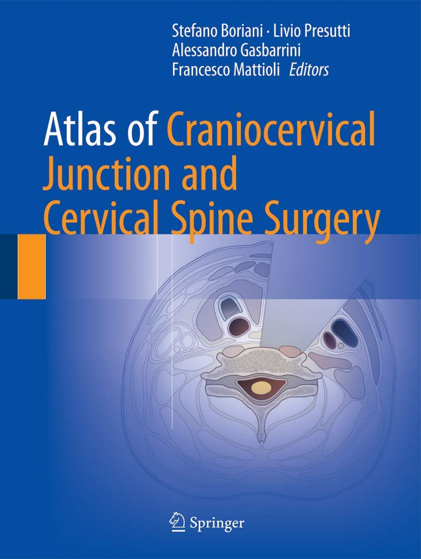 Buy Atlas OF Craniocervical Junction AND Cervical Spine Surgery (HB 2017) (English, Paperback, Boriani S) Online at Best Price - GlowMirror