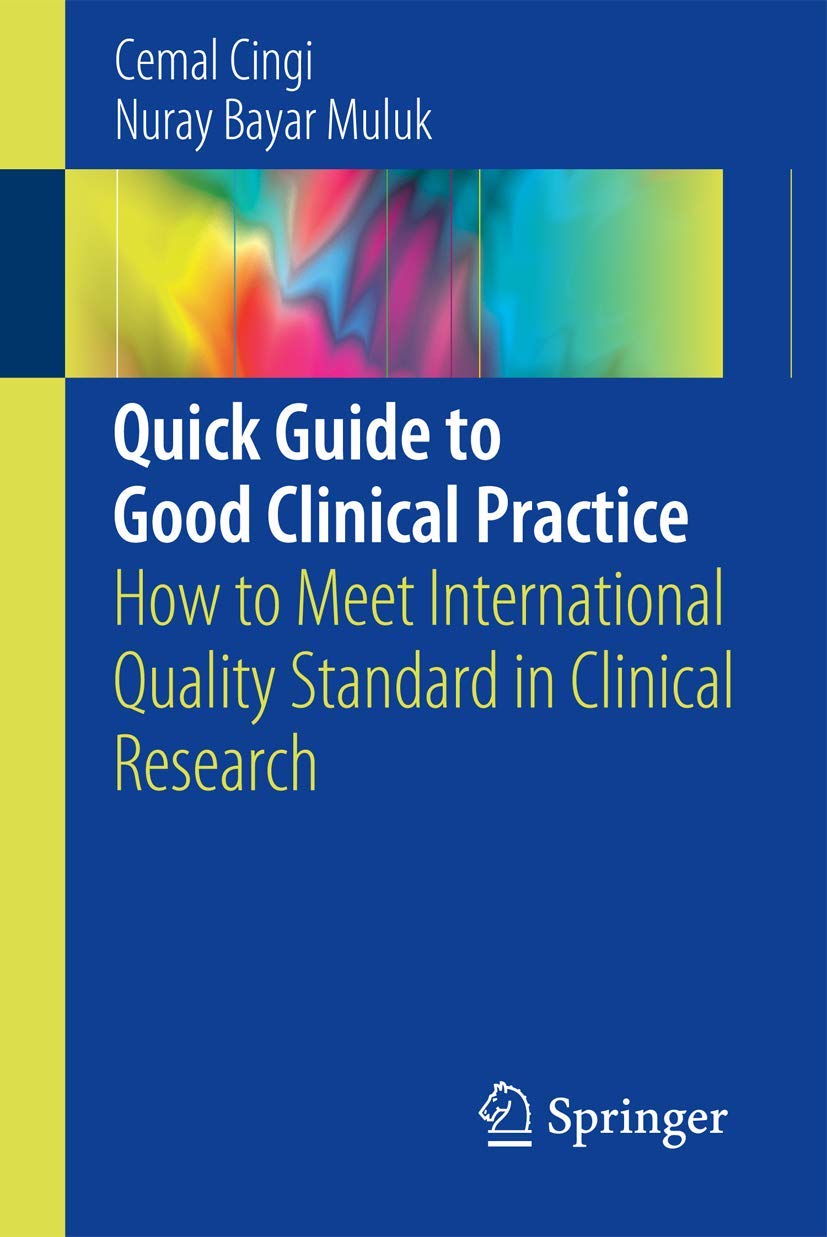 Buy Quick Guide to Good Clinical Practice: How to Meet International Quality Standard in Clinical Research (English, Paperback, Cemal Cingi, Nuray Baya... Online at Best Price - GlowMirror
