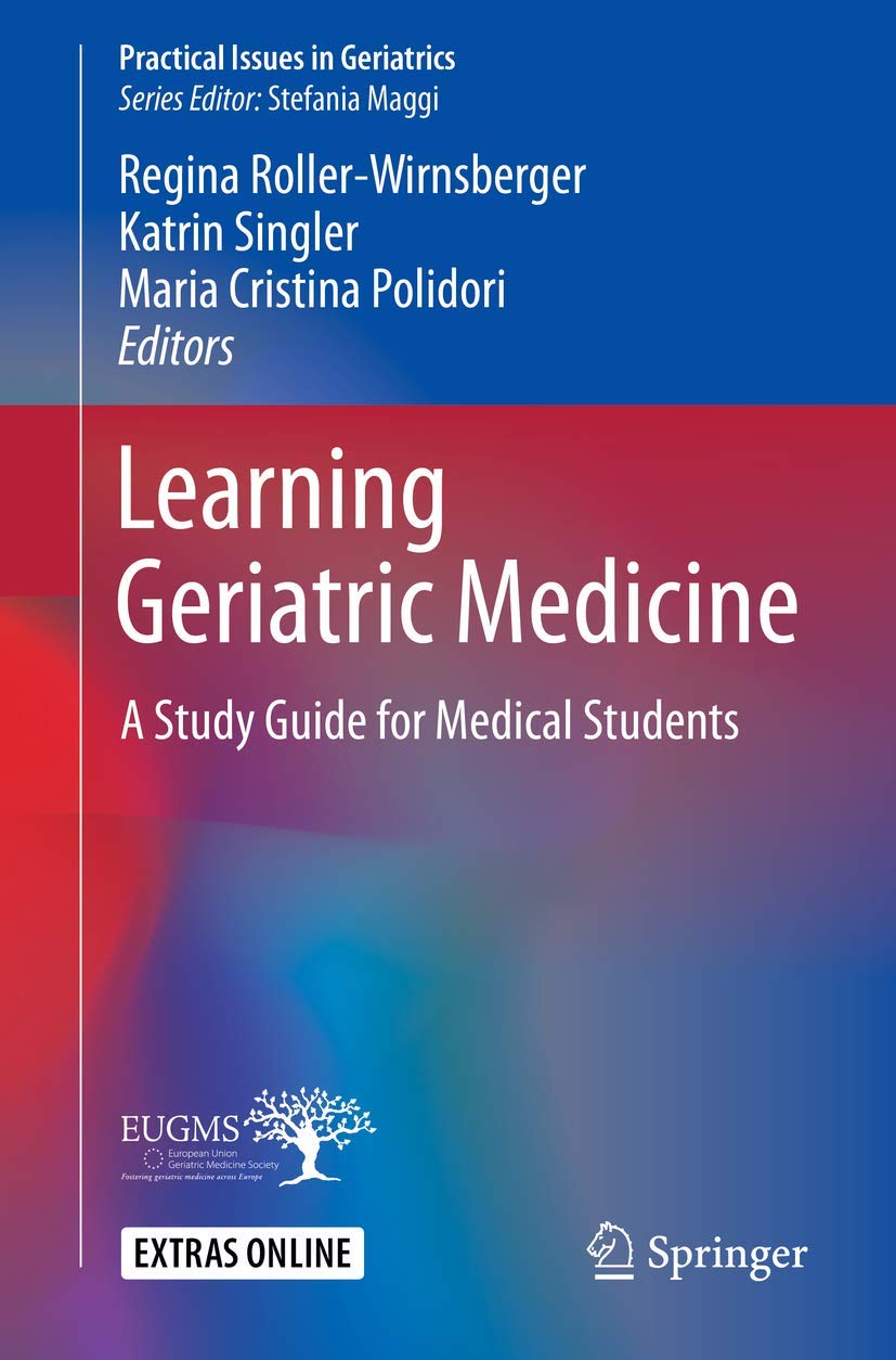 Buy Learning Geriatric Medicine: A Study Guide for Medical Students (Practical Issues in Geriatrics) (English, Paperback, Regina Roller-Wirnsberger, Ka... Online at Best Price - GlowMirror