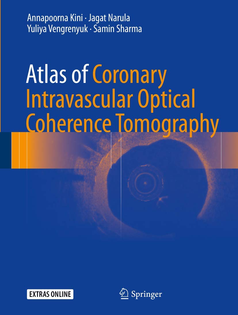 Buy Atlas OF Coronary Intravascular Optical Coherence Tomography (HB 2018) (English, Paperback, Kini A) Online at Best Price - GlowMirror
