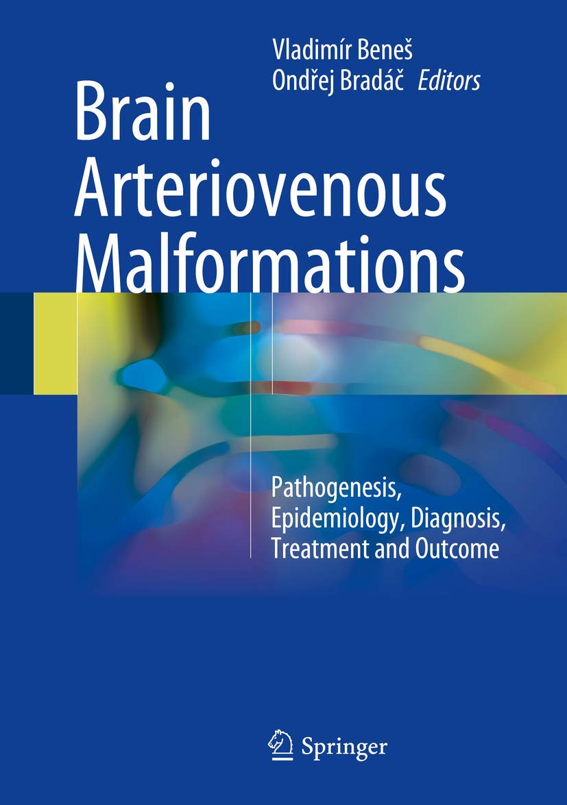 Buy Brain Arteriovenous Malformations: Pathogenesis, Epidemiology, Diagnosis, Treatment and Outcome (English, Paperback, BENES V) Online at Best Price - GlowMirror