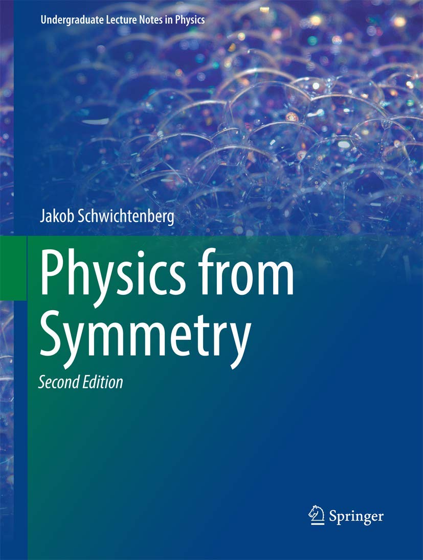 Buy Physics from Symmetry (Undergraduate Lecture Notes in Physics) (English, Paperback, Jakob Schwichtenberg) Online at Best Price - GlowMirror