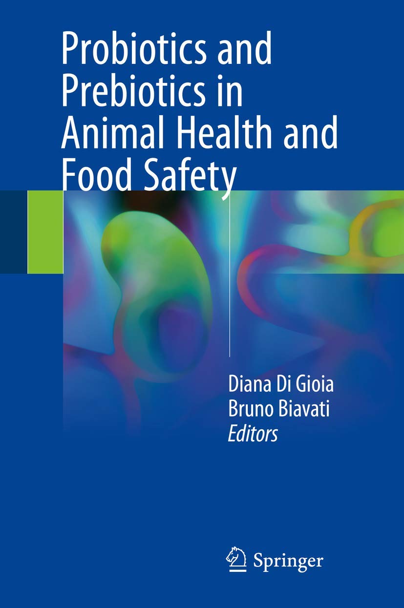Buy Probiotics and Prebiotics in Animal Health and Food Safety (English, Paperback, Diana Di Gioia, Bruno Biavati) Online at Best Price - GlowMirror