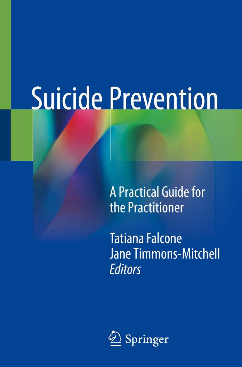 Buy Suicide Prevention: A Practical Guide for the Practitioner (English, Paperback, Tatiana Falcone, Jane Timmons-Mitchell) Online at Best Price - GlowMirror