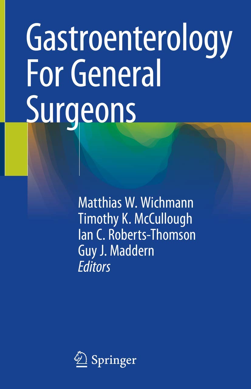 Buy Gastroenterology For General Surgeons (English, Paperback, Matthias W. Wichmann, Timothy K. McCullough, Ian C. Roberts-Thomson, Guy J. Maddern) Online at Best Price - GlowMirror