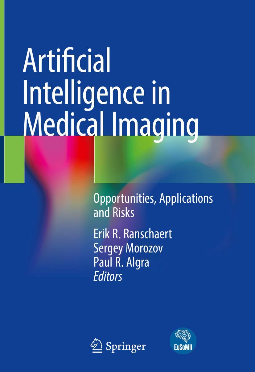 Buy Artificial Intelligence IN Medical Imaging Opportunities Applications AND Risks (PB 2019) (English, Paperback, Ranschaert E.R.) Online at Best Price - GlowMirror