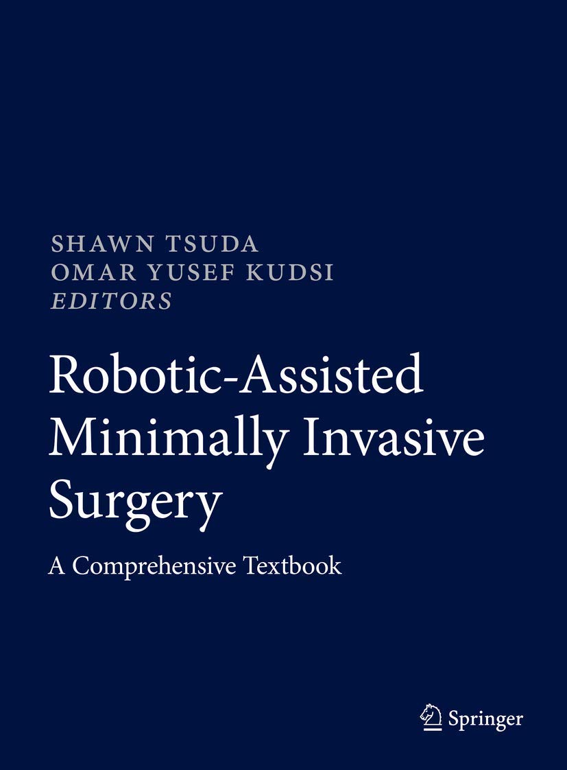 Robotic Assisted Minimally Invasive Surgery A Comprehensive Textbook (HB 2019) (English, Paperback, Tsuda S) - Image 1 - GlowMirror