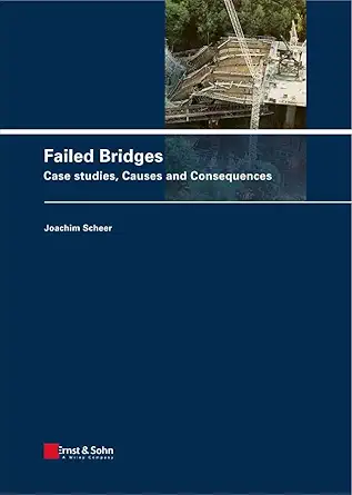 Buy Failed Bridges: Case Studies, Causes and Consequences (English, Paperback, Joachim Scheer, Linda Wilharm) Online at Best Price - GlowMirror