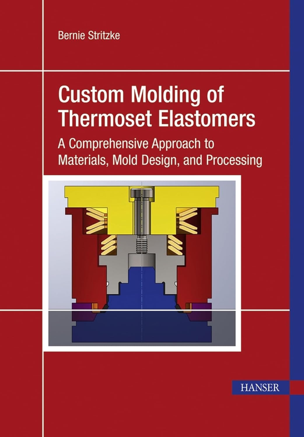 Buy Custom Molding of Thermoset Elastomers: A Comprehensive Approach to Materials, Mold Design, and Processing (English, Hardcover, Bernie Stritzke) Online at Best Price - GlowMirror
