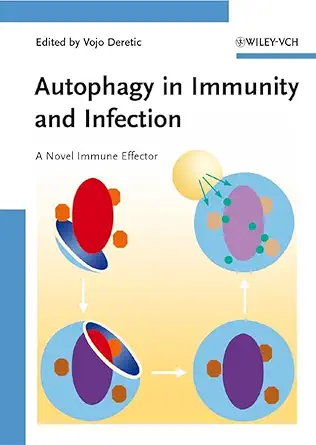 Buy Autophagy in Immunity and Infection: A Novel Immune Effector (English, Paperback, Vojo Deretic) Online at Best Price - GlowMirror