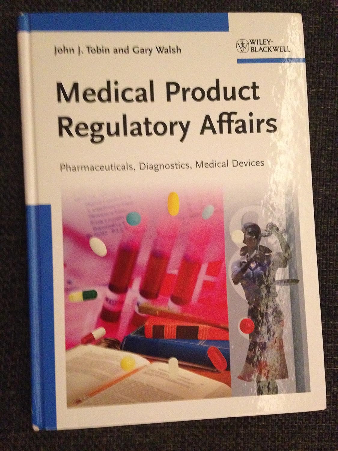 Buy Medical Product Regulatory Affairs: Pharmaceuticals, Diagnostics, Medical Devices (English, Paperback, John J. Tobin, Gary Walsh) Online at Best Price - GlowMirror