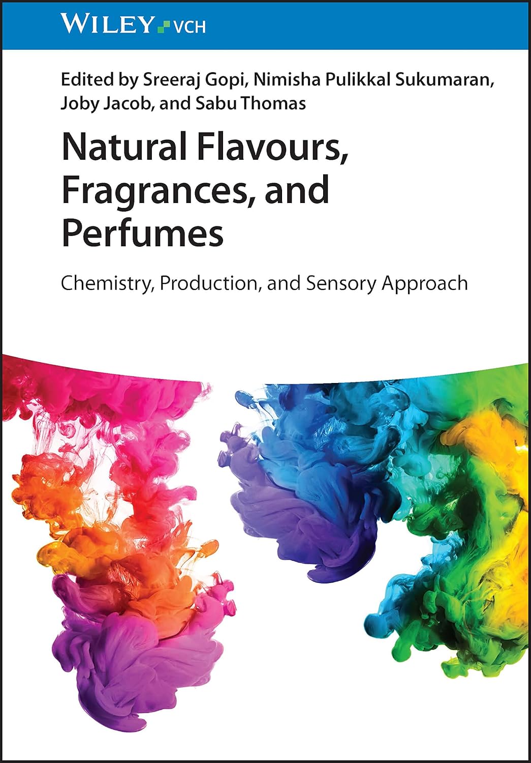 Buy Natural Flavours, Fragrances, and Perfumes: Chemistry, Production, and Sensory Approach (English, Paperback, Sreeraj Gopi, Nimisha Pulikkal Sukumar... Online at Best Price - GlowMirror